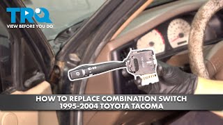 How to Replace Combination Switch 1995-2004 Toyota Tacoma
