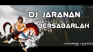dj viral tiktok bersabarlah || jaranan
