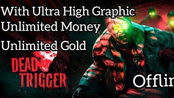 Dead Trigger Mod,Unlimited Money Offline Android