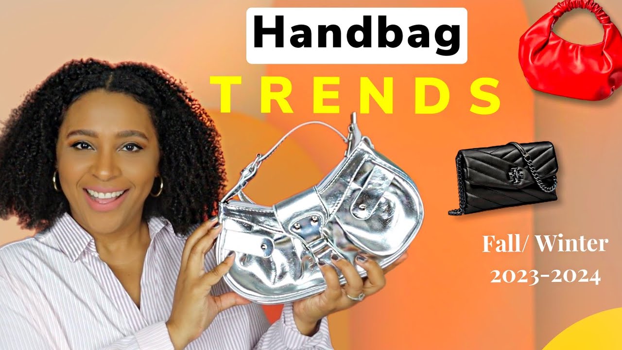 Top Handbag Trends Fall Winter 2023 2024