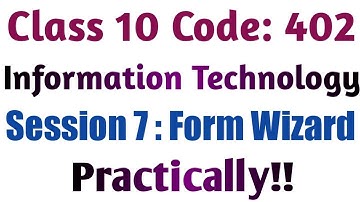 Class 10 | Code 402 | Session 7 | SQL Form Wizard Practically | OOo Base Database | Sumita Arora