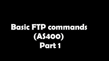 Basic FTP commands (AS400) - Part 1