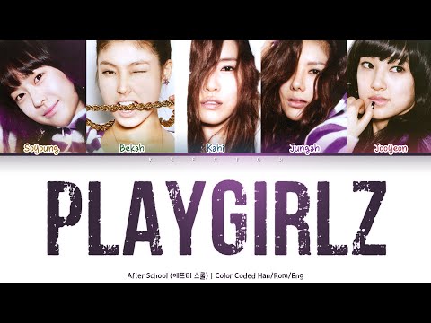 After School (애프터스쿨) - Play Girlz [Color Coded Lyrics Han/Rom/Eng]