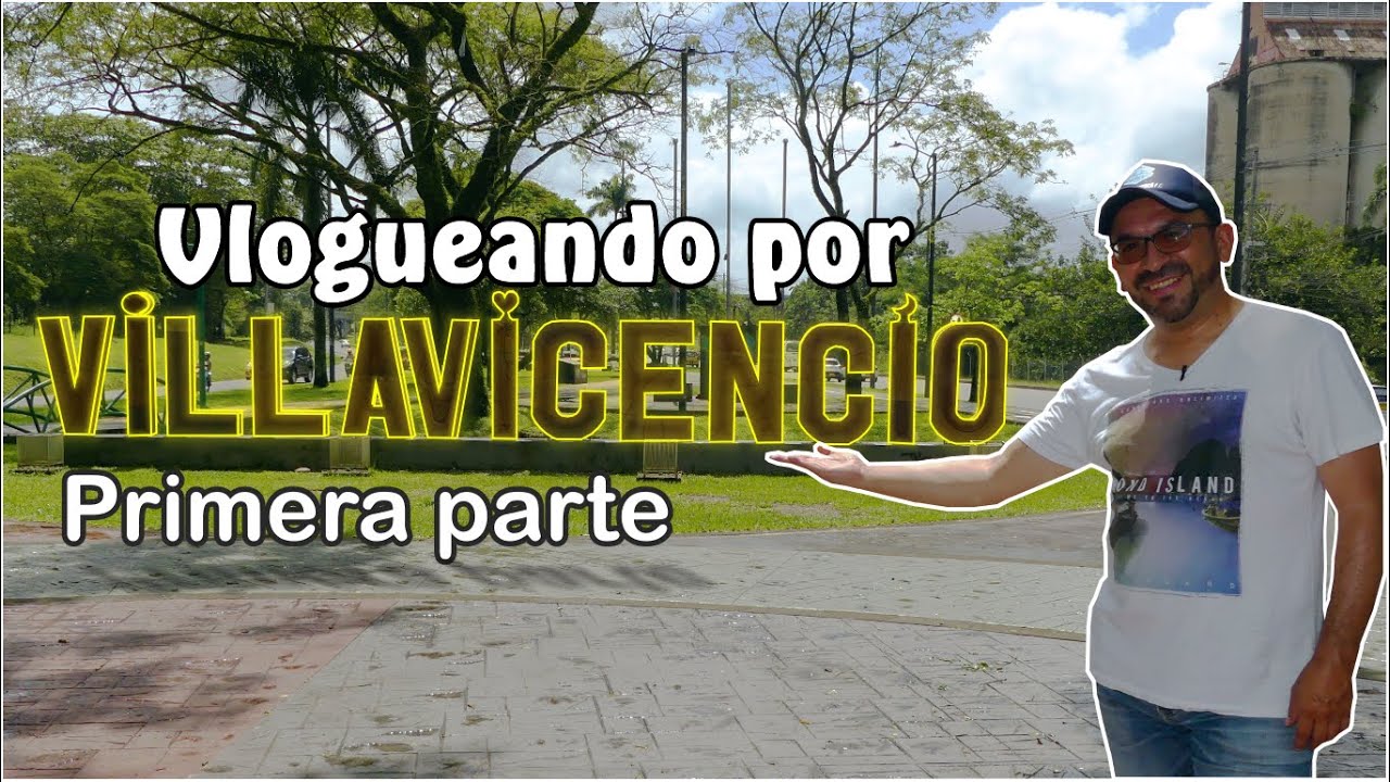 VILLAVICENCIO | META | Primera parte | Ciudades y pueblos de Colombia