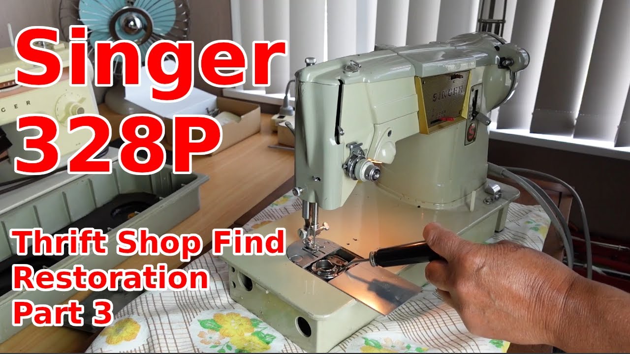 Restoring this Thrift Shop Find - The Aussie Singer 328P Sewing Machine - Part 3