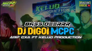 DJ DIGOI MCPC | Enak buat joget (Arif cxa ft Kelud Production)