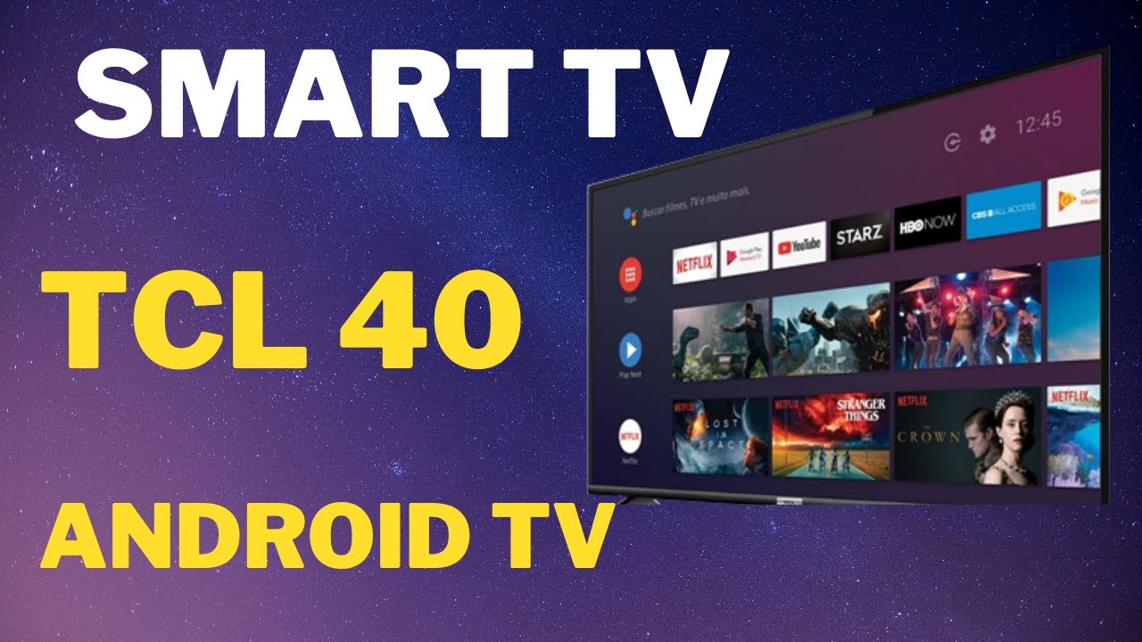 Demonstração e Configuração Smart TV TCL Android TV Full HD 40