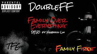 Doubleff- Family Over Everything Ft Devo Ninemilli Lui Official Audio