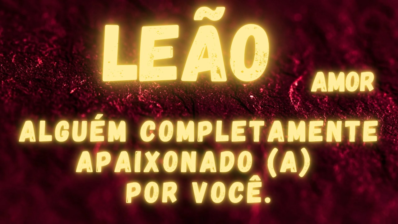 LEÃO AMOR 💕 ALGUÉM ESTÁ SOFRENDO E ENGOLINDO O CHORO | ALGUÉM APAIXONADO (A) POR VOCÊ. TAROT 