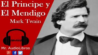 Resumen - El Príncipe y El Mendigo - Mark Twain - audiolibros en español