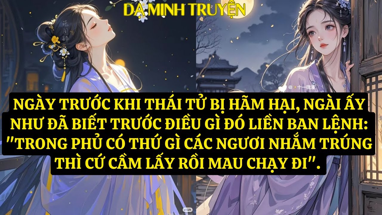 TRUYỆN: TRUYỆN:NGÀY TRƯỚC KHI THÁI TỬ BỊ HÃM HẠI, NGÀI ẤY NHƯ ĐÃ BIẾT TRƯỚC ĐIỀU GÌ ĐÓ LIỀN DM102