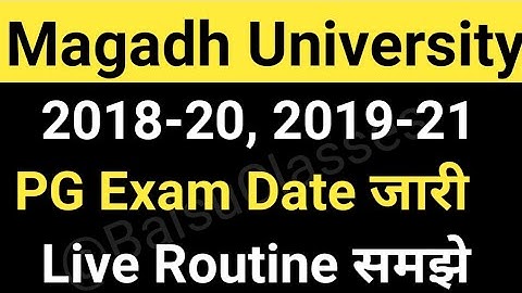 Magadh University 2018-20, 2019-21 Exam Date जारी/MU PG 2nd/4th Sem. Exam Date जारी Live  MU Update