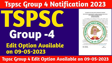 ✍️ Tspsc నుండి బిగ్ బ్రేకింగ్ న్యూస్ l Tspsc Group 4 Edit Option Available on 09-05-2023 l TSPSC l