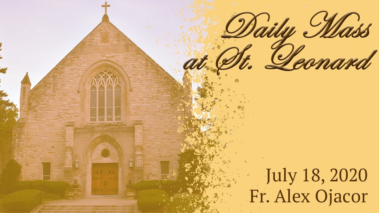 Mass July 17, 2020 St. Camillus de Lellis, Patron of Nurses YouTube