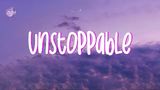 Sia - Unstoppable (Lyrics)