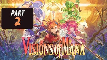 Visions of Mana Walkthrough Gameplay Part 2 PC (No Commentary)
