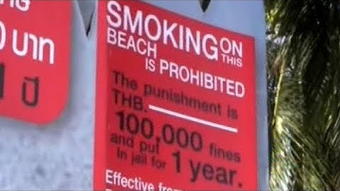 Thailand Outlaws Smoking On Beaches! Jail Up To One Year!