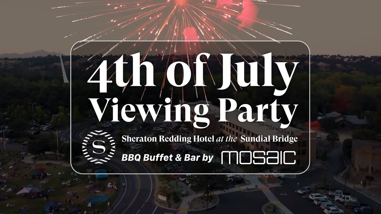 Sheraton Redding 4th of July 2023 YouTube