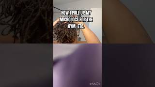 Pulling up my microlocs for the gym