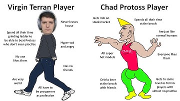 Virgin Terran vs Chad Protoss Meme