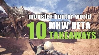 10 Takeaways From Monster Hunter: World Beta