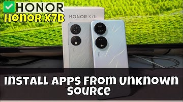 How To Install Apps From Unknown Source Honor X7b