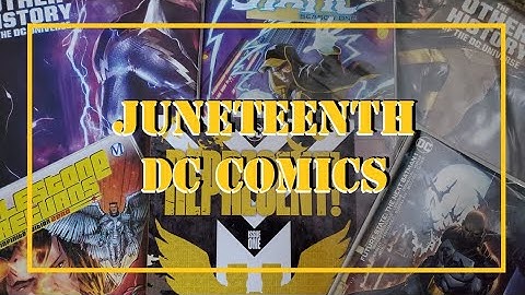 Juneteenth DC Comics, Antiracism, Black Lives Matter | Other History of the DC Universe, Represent