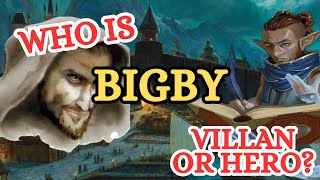 Bigby,Revealing the History of one of D&D’s most Iconic names!