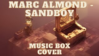 Marc Almond - Sandboy | Music Box Cover