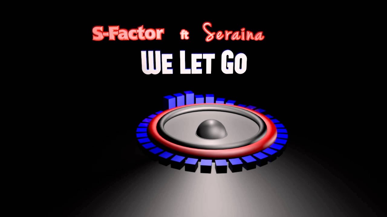 S-Factor ft. Seraina - We Let Go (PREVIEW)
