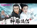 Download Lagu The Romance of the Condor Heroes Episode 1 Subtitle Indonesia