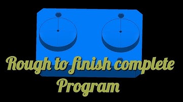 POWERMILL 2024 _ VMC PROGRAMMING ROUGH TO FINISH PROGRAM DELCAM