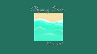 B YOUNG - OCEAN ( SLOWED ) 🌊