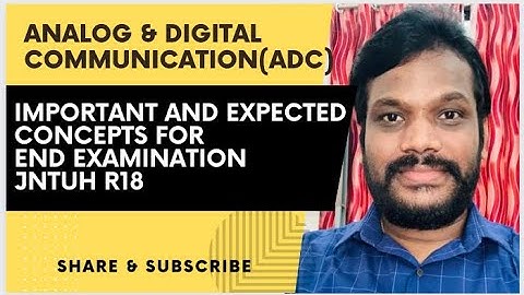 ANALOG AND DIGITAL COMMUNICATION (ADC)ECE-4th sem IMPORTANT CONCEPTS AND QUESTIONS JNTUH R18/R16