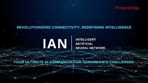 IAN | Intelligent Artificial Neural Network | IAN Features | Pragma Edge
