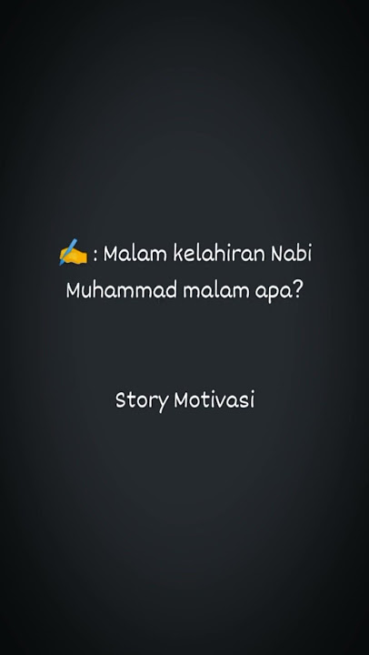 Malam kelahiran Nabi Muhammad malam apa? 🥀 #motivasi #story #fypシ゚viral