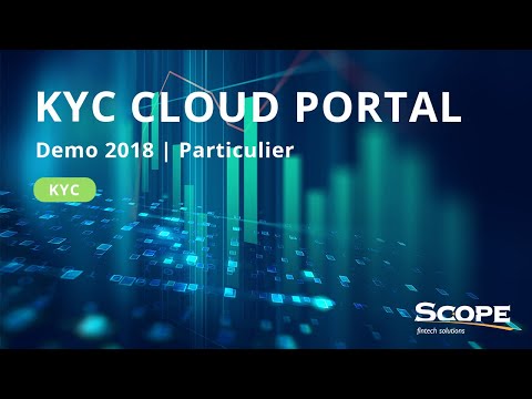 KYC 2018 Demo SCOPE KYC Cloud Portal   Particulier