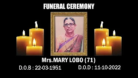 Funeral Ceremony of Mrs. Mary Lobo | October 13th,...