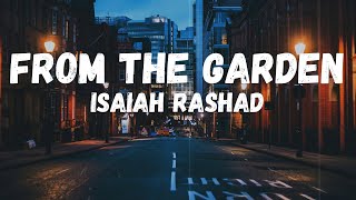 Isaiah Rashad - From The Garden (feat. Lil Uzi Vert) (Lyrics)