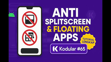 @KodularIndonesia | Cara Buat Anti SplitScreen & Floating Apps #65