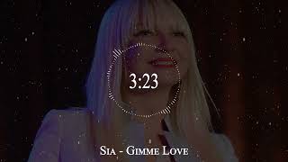Sia - Gimme Love