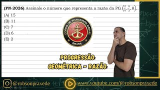 Fn-2026 Assinale O Número Que Representa A Razão Da Pg 29, 43, 8.