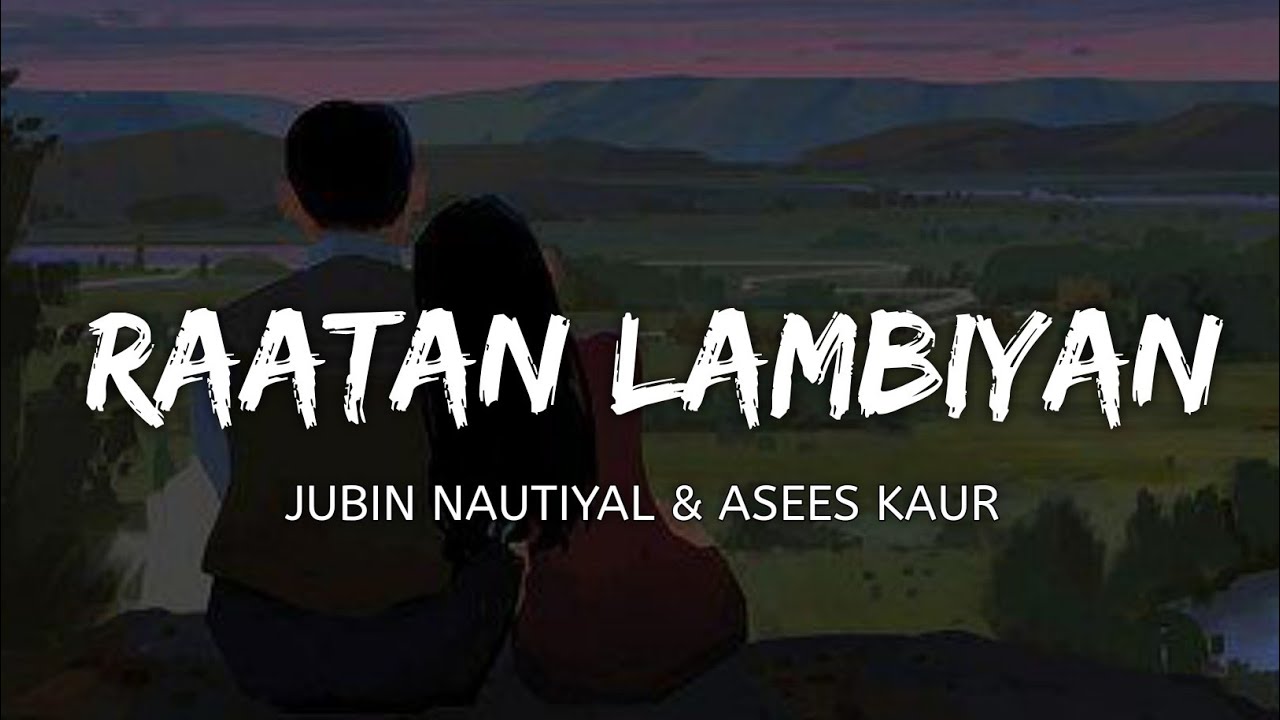 Raatan Lambiyan Jubin Nautiyal (Lyrics) Lofi Asees kaur Shershah