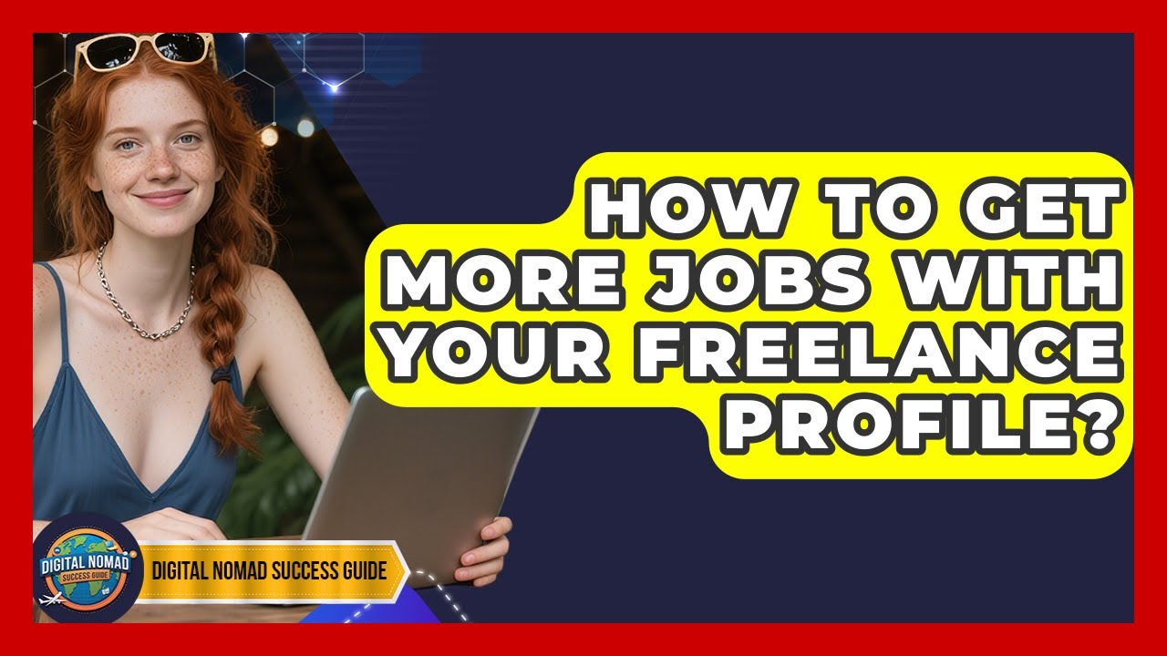 rewrite this title How To Get More Jobs With Your Freelance Profile? – Digital Nomad Success Guide rewrite this title How To Get More Jobs With Your Freelance Profile? – Digital Nomad Success Guide