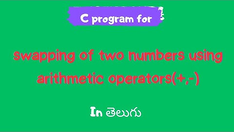swapping of two numbers using arithmetic operators in c