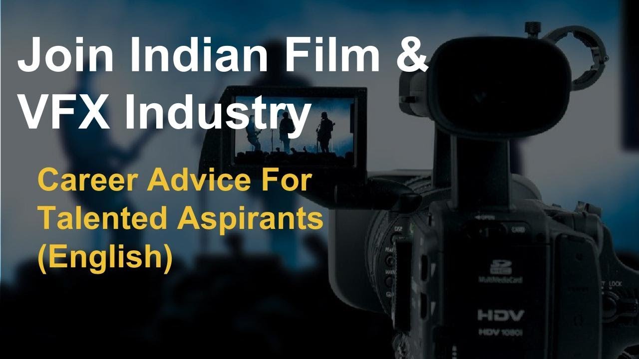 Career Opportunities in Film Making & VFX Industry in India