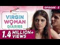 Virgin Woman Diaries - Gujarati’s Stand Together | EP 05 | Web Series | FrogsLehren | HD