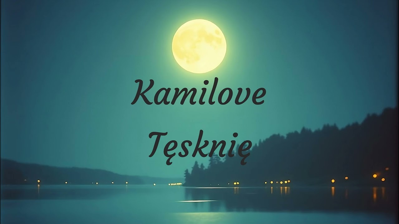 Kamilove - Tęsknię