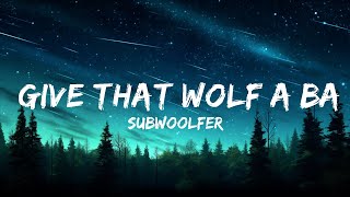 Subwoolfer - Give That Wolf A Banana (текст) | 30 минут – Чувствую твою музыку