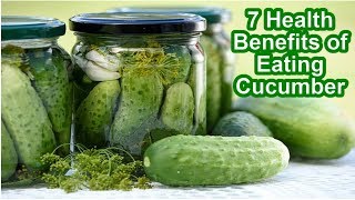 7 Health Benefits of Eating Cucumber